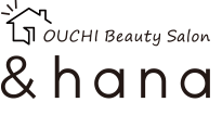 OUCHI Beauty Salon ＆hana